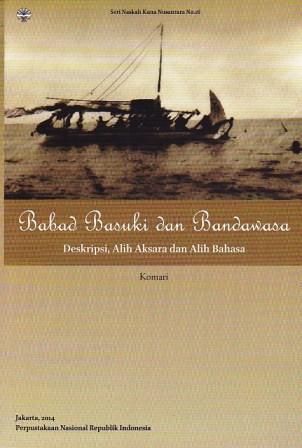 Babad Basuki dan Bandawasa: Deskripsi, Alih Aksara dan Alih Bahasa