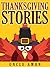 Thanksgiving Stories: Fun Thanksgiving Stories and Jokes for Kids (Thanksgiving Stories for Kids Book 15)