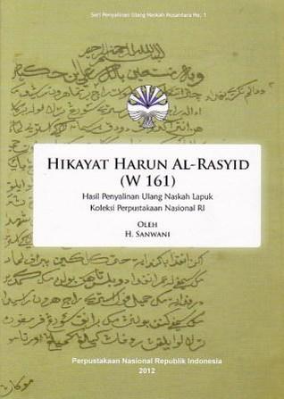 Hikayat Harun al-Rasyid (W 161): Hasil Penyalinan Ulang Naskah Lapuk