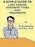 A Simple Guide to Lung Cancer, Different Types and Treatments (A Simple Guide to Medical Conditions)