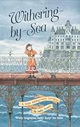 Withering-By-Sea (A Stella Montgomery Intrigue, #1)