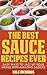 The Best Sauce Recipes Ever...
