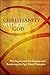 Christianity without God: M...