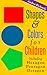Shapes & Colors For Children: Including Hexagon Pentagon Octagon