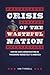 Crisis of the Wasteful Nati...
