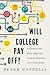 Will College Pay Off? by Peter Cappelli
