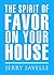 The Spirit of Favor On Your House