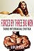 Forced by Three Big Men (Taboo Interracial Erotica)