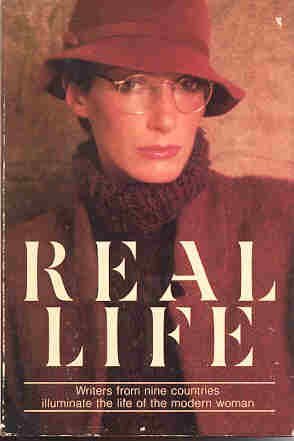 Real life: Writers from nine countries illuminate the life of the modern woman