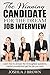 THE WINNING CANDIDATE For The Dream Job Interview. Learn How To Answer The 33 Toughest Questions, Market Yourself And Get The Job You Want (Book 3)