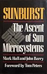 Sunburst: The Ascent of Sun Microsystems