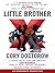 Little Brother by Cory Doctorow Little Brother by Cory Doctorow