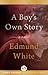 A Boy's Own Story (The Edmund Trilogy, #1)