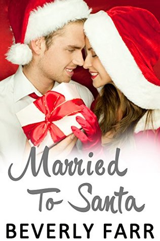 Married to Santa: A Sweet Holiday Romance (Kindle Edition)