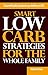 Smart Low Carb Strategies for the Whole Family