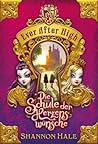 Die Schule der Herzenswünsche by Shannon Hale