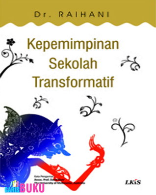 Kepemimpinan Sekolah Transformatif By Dr Raihani