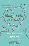 Dragostea Mea Mi-a Dăruit... 12 Poveşti Romantice Pentru Seri... by Stephanie Perkins