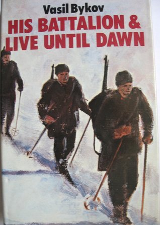 His Battalion & Live Until Dawn (Contemporary Russian Writing)