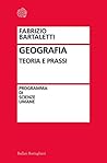 Geografia: Teoria e prassi Geografia: Teoria e prassi