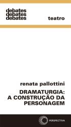 Dramaturgia: A Construção da Personagem
