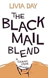 The Blackmail Blend by Livia Day