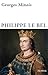 Philippe le Bel (French Edition)