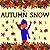Autumn Snow (1st Ed)