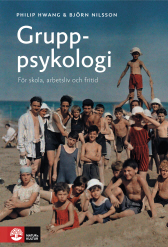 Gruppsykologi: för skola, arbetsliv och fritid (Hardcover)