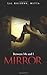 Mirror: Between Me and I