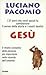 Gesù. I 37 anni che venti secoli fa cambiarono il senso della storia e i nostri destini