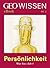 Persönlichkeit: Wer bin »Ich«? (GEO Wissen eBook Nr. 2) (German Edition)
