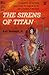 The Sirens of Titan by Kurt Vonnegut Jr.