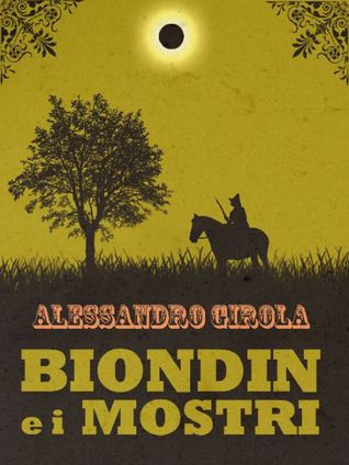 Biondin e i Mostri (Extradimensional Weird West, #1)