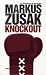 Knockout by Markus Zusak Knockout by Markus Zusak