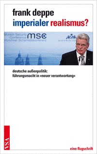 Imperialer Realismus? Deutsche Außenpolitik: Führungsmacht in 