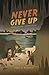 Never Give Up (Honch Wilson Adventure #2)