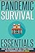 Pandemic Survival Essentials - How To Protect Your Self From Modern Day Pandemics Such As Ebola