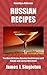 Russian Recipes: The Most D...