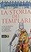 La Storia dei Templari