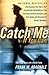 Catch Me If You Can by Frank W. Abagnale