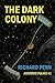 The Dark Colony (Asteroid Police, #1)