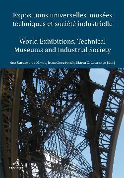 Expositions Universelles, Musées Techniques et Société Industrielle – World Exhibitions, Technical Museums and Industrial Society