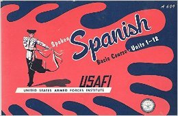 Spoken Spanish Basic Course (Units, 1-12)