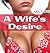 A Wife’s Desire (Cuckold Husband Watching Menage Hot Wife Erotica)