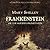 Frankenstein by Mary Wollstonecraft Shelley Frankenstein by Mary Wollstonecraft Shelley