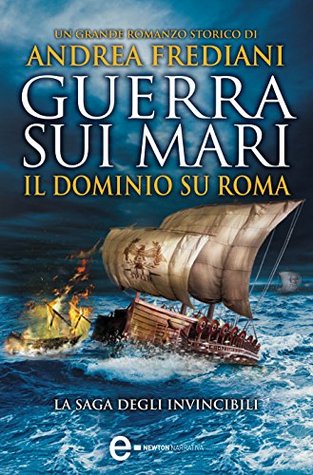 Guerra sui mari. Il dominio su Roma (Kindle Edition)