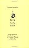 Fired by the Ideal: Italian-american Anarchist Responses to Czolgosz's Killing of Mckinley