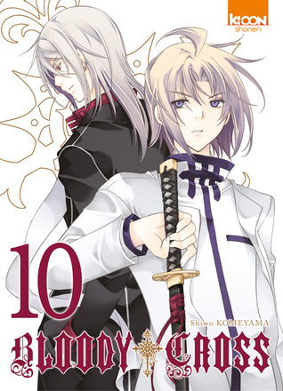 Bloody Cross, Tome 10 (Bloody Cross, #10)