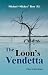 The Loon's Vendetta (Michae...